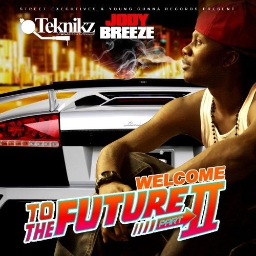 Welcome To The Future 2 - Jody Breeze (DJ Teknikz)