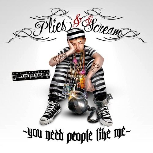 You Need People Like Me - Plies (DJ Scream)