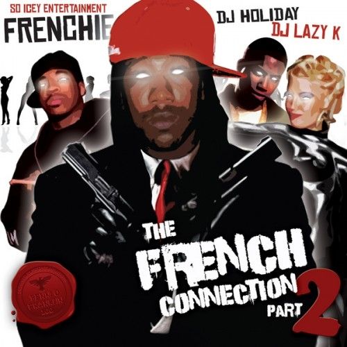 The French Connection 2 - Frenchie (DJ Holiday, DJ Lazy K)