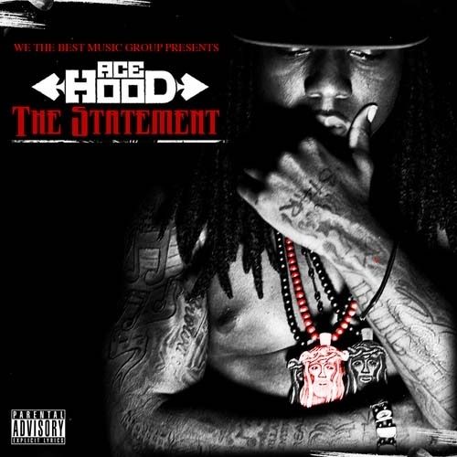 The Statement - Ace Hood (We The Best)