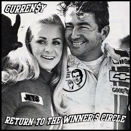 Return To The Winner's Circle - Curren$y (Jets)