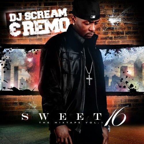 Sweet 16 - Remo Da Rapstar (DJ Scream)
