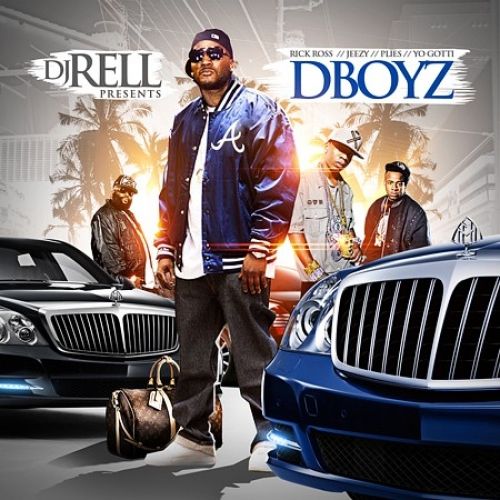 D Boyz (Rick Ross, Jeezy, Plies & Yo Gotti) - DJ Rell