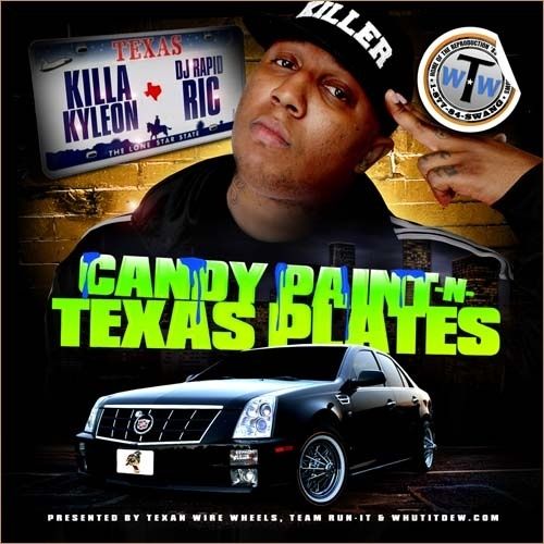 Candy Paint & Texas Plates - Killa Kyleon (DJ Rapid Ric)