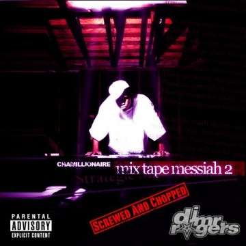 Chamillionaire - Mixtape Messiah 2 (Chopped & Screwed)