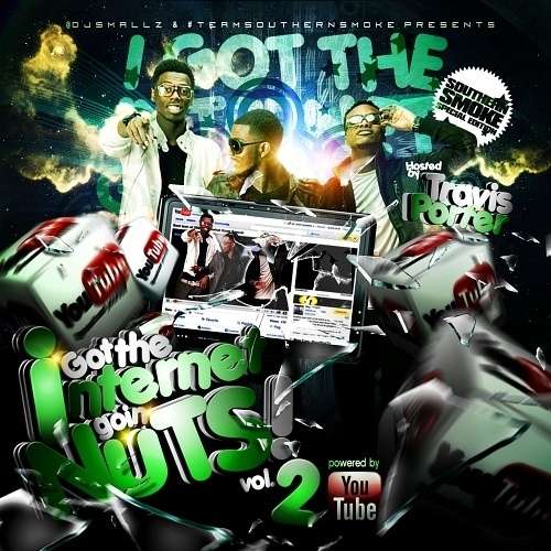 Various Artists - I Got The Internet Goin Nuts 2 (Hosted By Travis Porter)