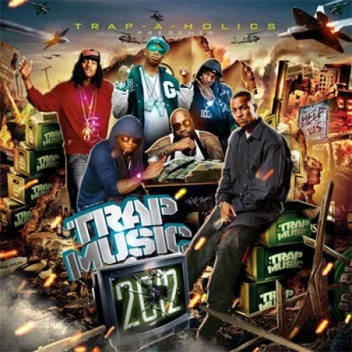 Trap Music 2012 - Trap-A-Holics