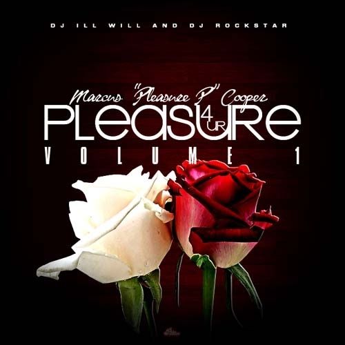 4 Ur Pleasure - Pleasure P (DJ Ill Will, DJ Rockstar)