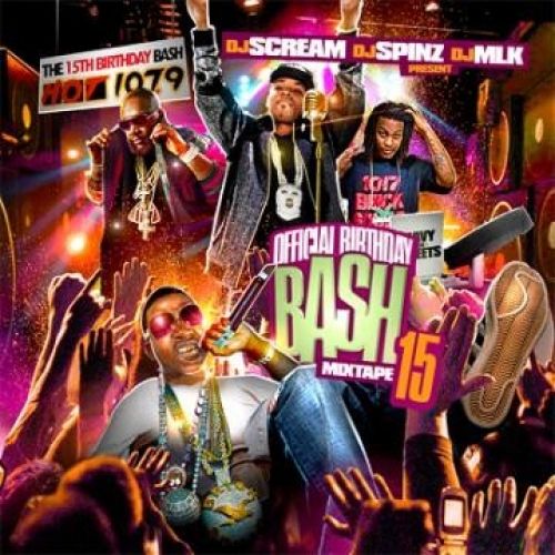 Official Birthday Bash 15 - DJ Scream, DJ Spinz, DJ MLK | DaMixHub