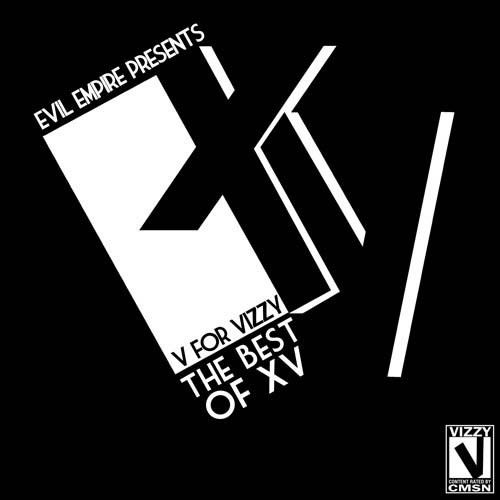 V For Vizzy (The Best Of XV) - XV (Evil Empire)