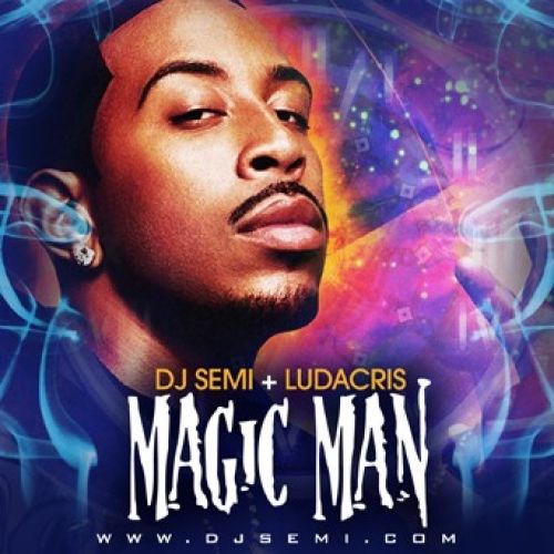 Magic Man - Ludacris (DJ Semi)
