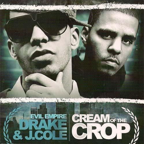 Cream Of The Crop - Drake & J. Cole (Evil Empire)