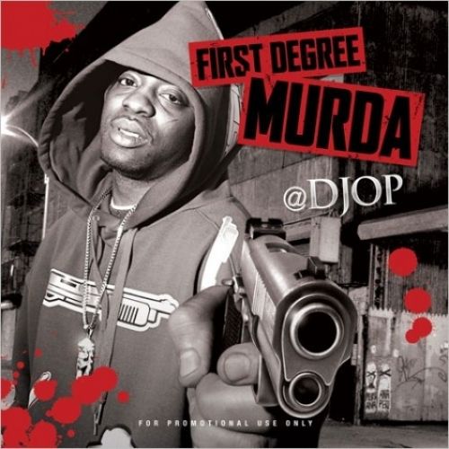 First Degree Murda - Uncle Murda (DJ O.P.)