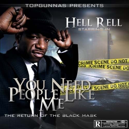 You Need People Like Me (The Return Of The Black Mask) - Hell Rell (Top Gunnas)