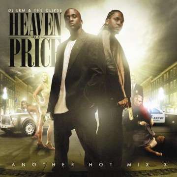 The Clipse - Heaven Has A Price