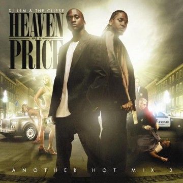 Heaven Has A Price - The Clipse (DJ LRM)