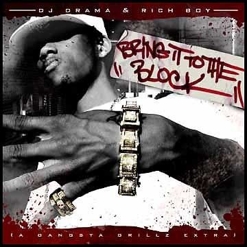 Bring It To The Block (2005) - Rich Boy (DJ Drama)