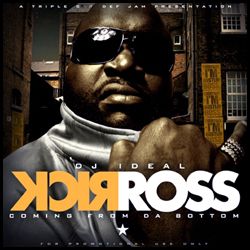 Coming From Da Bottom - Rick Ross (DJ Ideal)