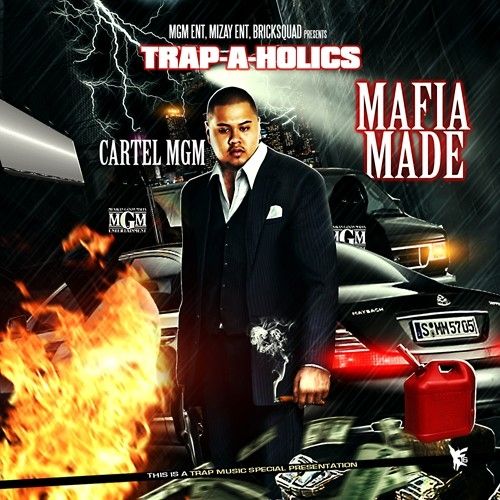 Mafia Made - Cartel MGM (Trap-A-Holics)