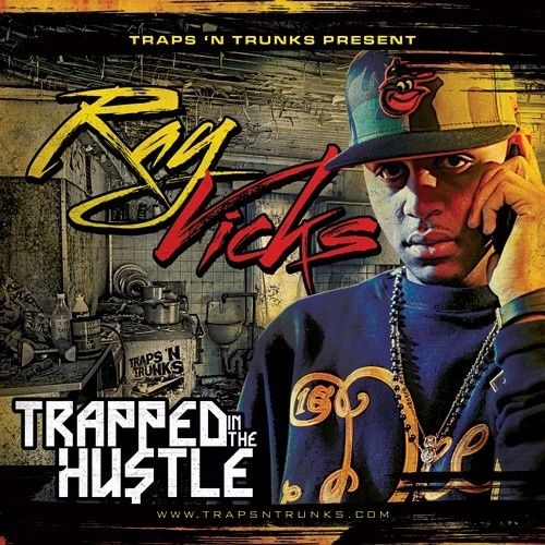 Trapped In The Hustle - Ray Vicks (Traps-N-Trunks)