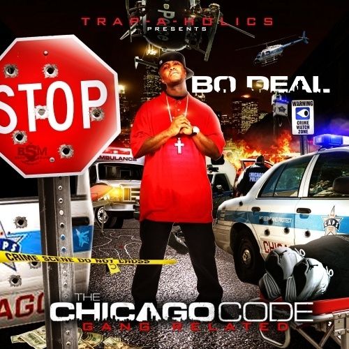 The Chicago Code (Gang Related) - Bo Deal (Trap-A-Holics)
