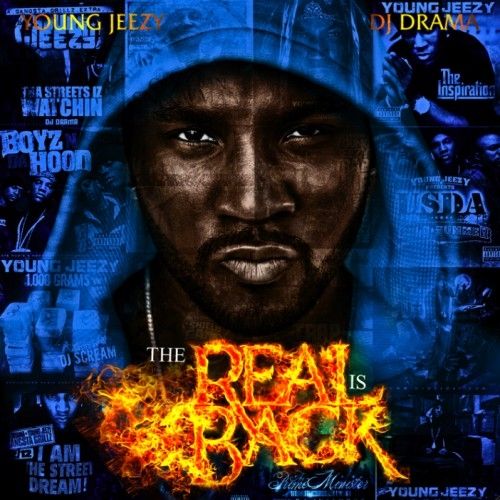 The Real Is Back - Young Jeezy (DJ Drama)