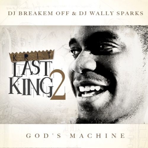 Last King 2 (God's Machine) - Big K.R.I.T. (DJ Breakem Off, DJ Wally Sparks)