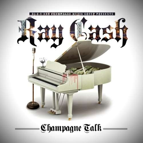 Ray Cash - Champagne Talk