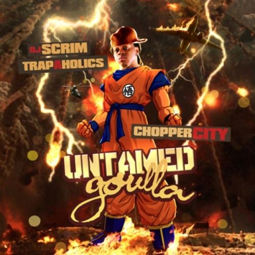Untamed Gorilla - Chopper City (DJ Scrim, Trap-A-Holics)