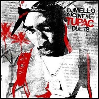 Tupac Duets - 2Pac (DJ Mello, DJ Cinema)