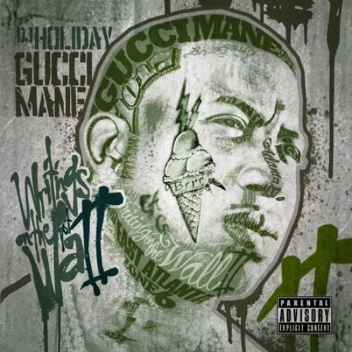 Writing On The Wall 2 - Gucci Mane (DJ Holiday)