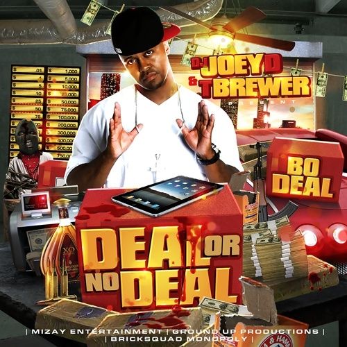 Deal Or No Deal - Bo Deal (T.Brewer, DJ Joey D)