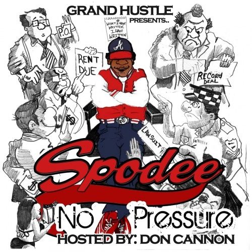 No Pressure (Hosted By Don Cannon) - Spodee (Grand Hustle)
