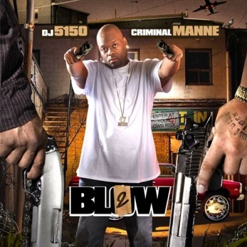 Blow 2 - Criminal Manne (DJ 5150)