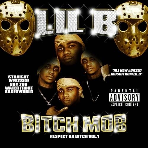 Bitch Mob (Respect Da Bitch) - Lil B (Based)