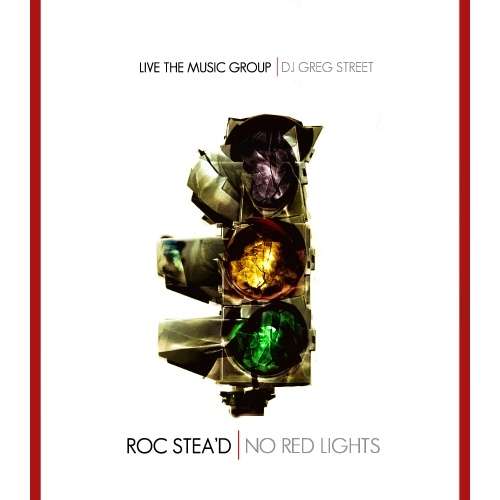Roc Stea'D - No Red Lights