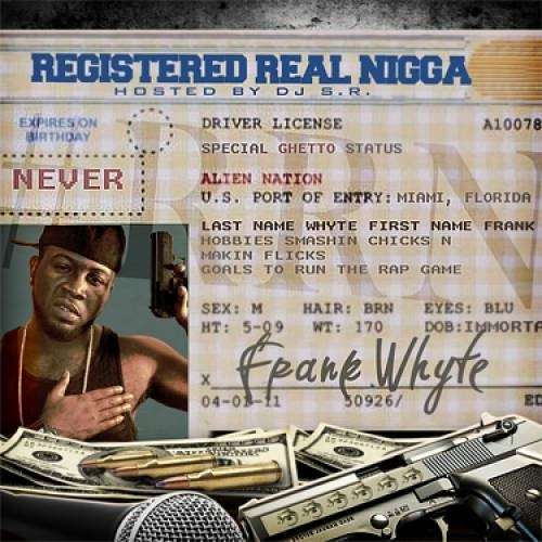 Frank Whyte - Registered Real Nigga