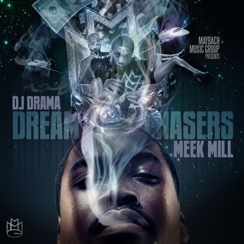 Dreamchaser - Meek Mill (DJ Drama)