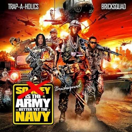 Various Artists - Bricksquad Is The Army Better Yet The Navy
