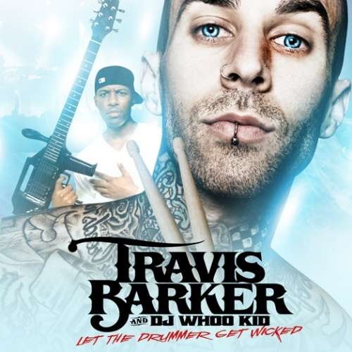 Travis Barker - Let The Drummer Get Wicked