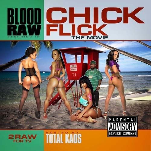 Chick Flick (The Movie) - Blood Raw (Total Kaos)