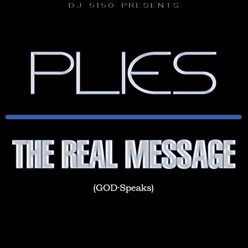 The Real Message - Plies (DJ 5150)