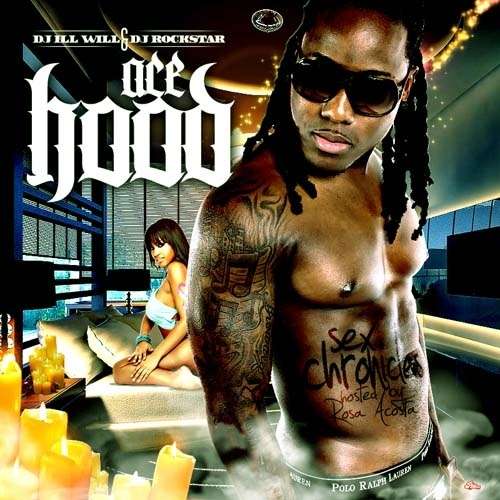 Ace Hood - Sex Chronicles (Hosted By Rosa Acosta)