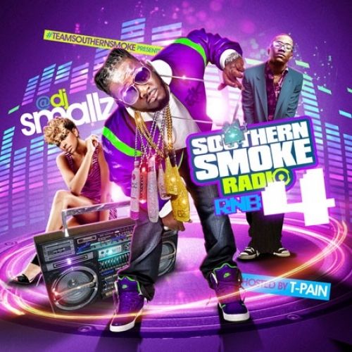 Southern Smoke Radio R&B 4 (Hosted By T-Pain) - DJ Smallz