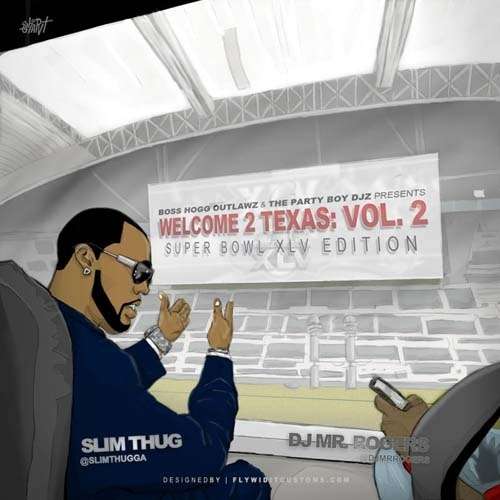 Slim Thug - Welcome 2 Texas 2 (Super Bowl XLV Edition)