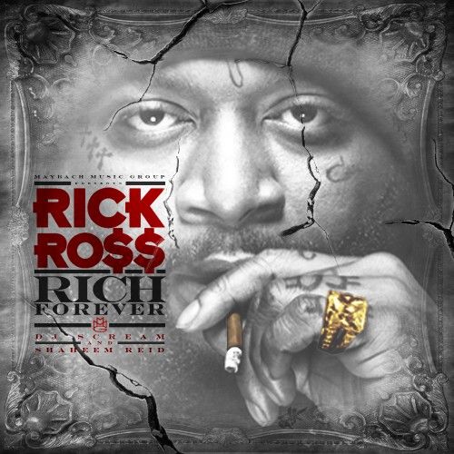 Rich Forever - Rick Ross (DJ Scream, Shaheem Reid)