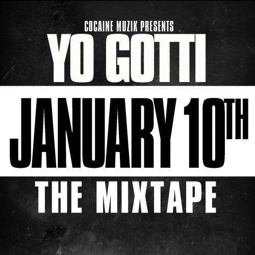 Yo Gotti - January 10th (The Mixtape)