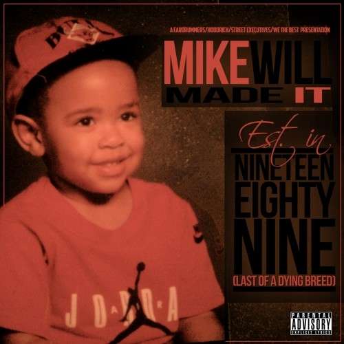Mike Will - Est. In 1989 (Last Of A Dying Breed)