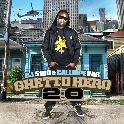Ghetto Hero 2.0 - Calliope Var (DJ 5150)