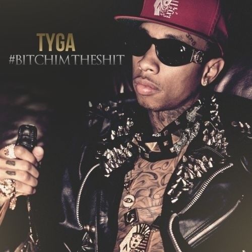 #BitchImTheShit - Tyga (Young Money Ent.)